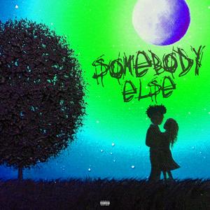 Somebody Else