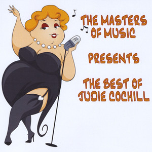 The Masters of Music Presents The Best of Judie Cochill