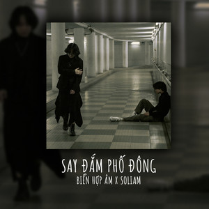 Say đắm phố đông (Beat)