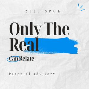 Ony The Real Can Relate (Explicit)