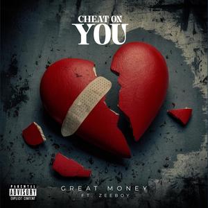 Cheat On You (feat. ZeeBoy)