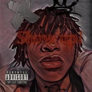 SHOW UP¡ (Explicit)