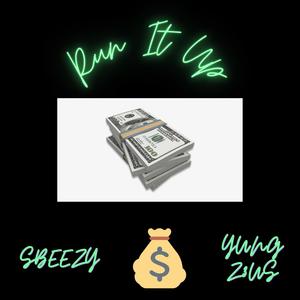 Run It Up (feat. Yung Z3uz) [Explicit]