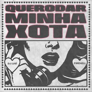 QUERO DAR MINHA XOTA (Explicit)
