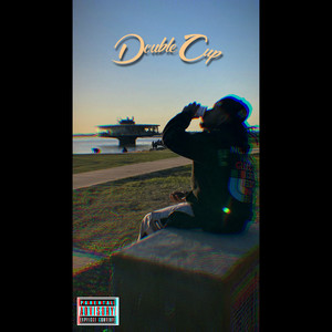 Double Cup (Explicit)