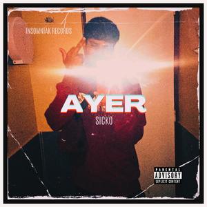 Ayer (feat. slicer) [Explicit]