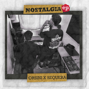 Nostalgia Ep Orsini X Sequera