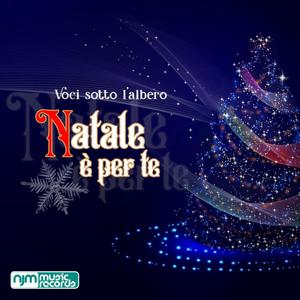 Natale È Per Te(feat. Laura Mesiti, Paola Damiani, Martina Cerutti, Sara Sorato, Chiara Ceriali, Gaia Scala, Marco Soncina, Roccia, Mariano Navetta & Sofia Minacapelli)