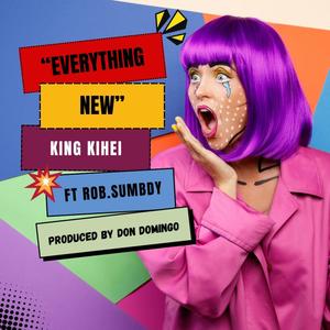 Everything New (feat. Rob.Sumbdy) [Explicit]
