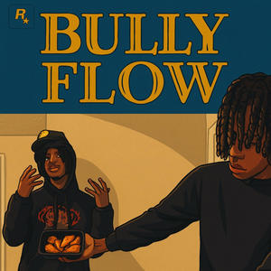 Bully flow (feat. Grimfrm99) (Explicit)