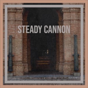 Steady Cannon