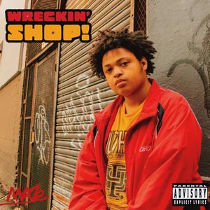 Wreckin' Shop! (Explicit)