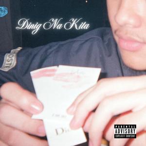 Dinig Na Kita (Explicit)