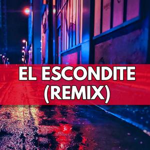 El Escondite (feat. MisaElGalactico, Tiz, Gastello, Maxter & Diarnal) [Remix]