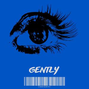 GENTLY (feat. FU36O & Malu Trevejou) (Explicit)