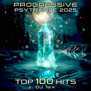 Progessive Psy Trance 2025 Top 100 Hits + DJ Mix