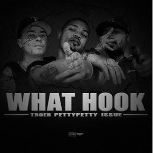 What Hook? (feat. PettyPetty & Issue) [Explicit]