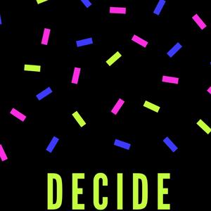 Decide (Explicit)