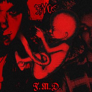 F.M.D. (Explicit)