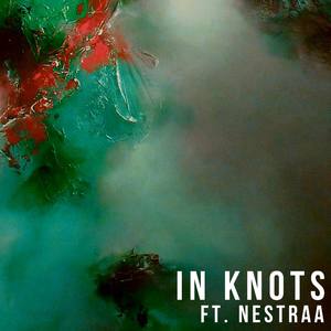 In Knots (feat. Nestraa)