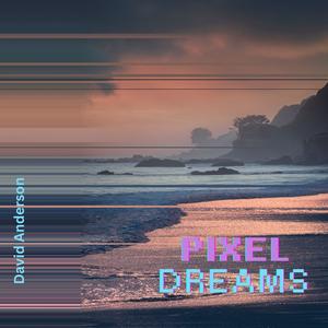 Pixel Dreams
