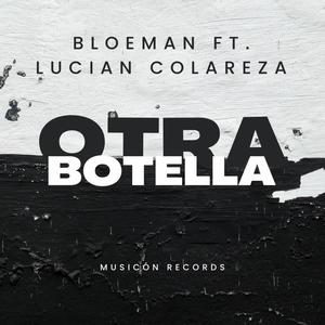 Otra botella (feat. Lucian Colareza)