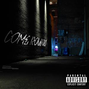 Come Round (Explicit)