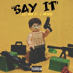 Say It (feat. J Weirdo) [Explicit]