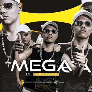 Mega De Sucessos (feat. MC Caio Da Bds, Mc Jhenny, MC Delux & MC Nauan) [Explicit]