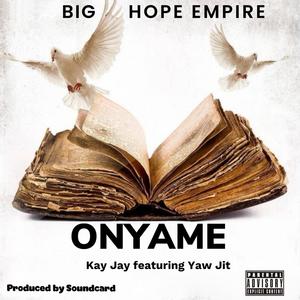 ONYAME (feat. Yaw Jit) [Explicit]