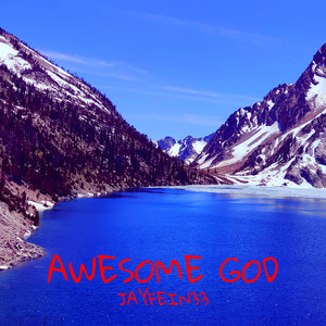 Awesome God (Explicit)