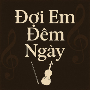 Đợi Em Đêm Ngày (Giao hưởng Version)