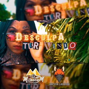 Desculpa Ter Vindo (Explicit)