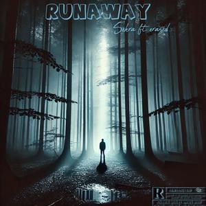 Runaway (feat. erased) [Explicit]