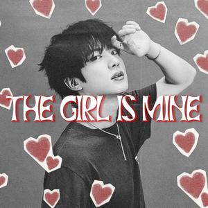 The Girl Is Mine
