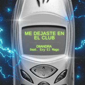 Me Dejaste en el Club (feat. Ery el Mago)
