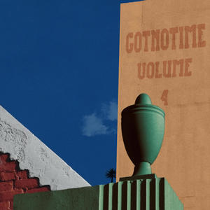 GOTNOTIME, Vol. 4 (Explicit)