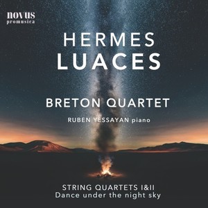 Hermes Luaces - String Quartets Nos. 1 & 2. Dance Under the Night Sky