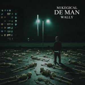 De Man (feat. Wally) (Explicit)
