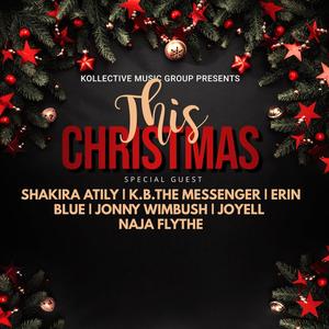 This Christmas (feat. Shakira Atily, Kevin J. Bridges, Erin Blue, Jonny Wimbush, Joyell & Naja Flythe)