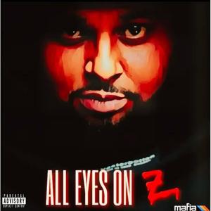 ALL EYES ON Z (Explicit)