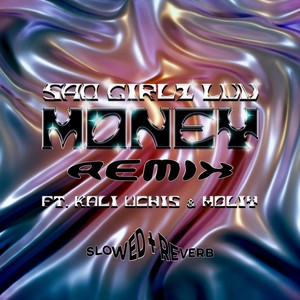 SAD GIRLZ LUV MONEY (Remix / Slowed + Reverb|Explicit)