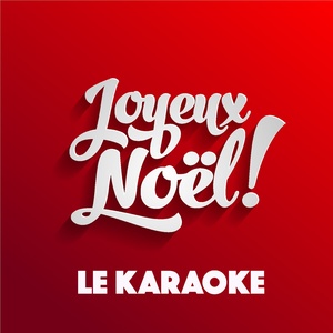 Joyeux Noël ! (Le karaoké)