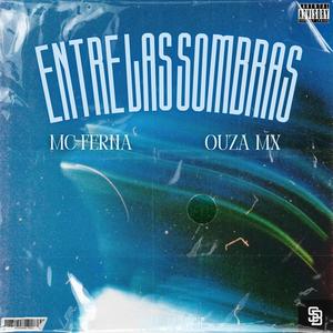 Entre Las Sombras (feat. Ouza MX)