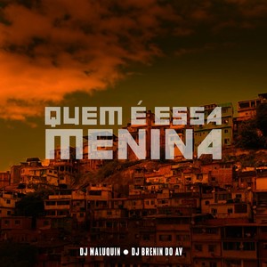 QUEM É ESSA MENINA (Explicit)