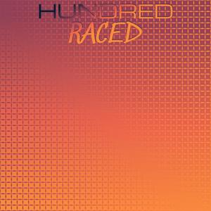 Hundred Raced