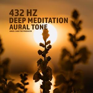 432 hz Deep Meditation Aural Tone