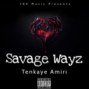 Savage Wayz (Explicit)