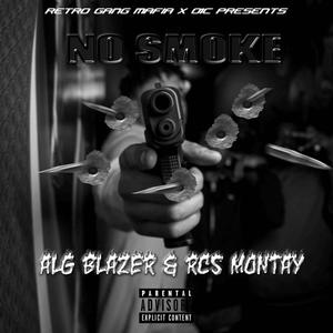 No Smoke (feat. RCS Montay) (Explicit)