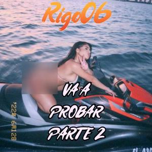 VA A PROBAR ll. (feat. Rigo06)